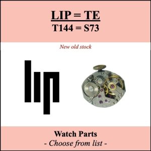 Pièce de montre LIP T144 = TE S73 - Liste déroulante [NOS] Watch part