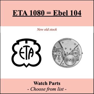 Pièce de montre ETA 1080 = Ebel 104 - Liste déroulante [NOS] Watch part
