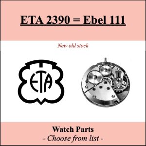 Pièce de montre ETA 2390 = Ebel 111 - Liste déroulante [NOS] Watch part