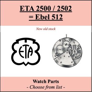 Pièce de montre ETA 2500 2502 = Ebel 512 - Liste déroulante [NOS] Watch part