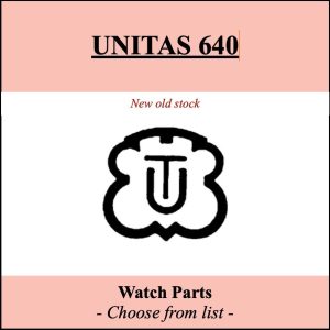 Pièce de montre UNITAS 640 - Liste déroulante - [NOS] Watch parts