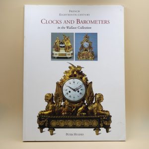 Livre d'horlogerie - Clocks and barometers (Peter Hughes) - Langue : Anglais