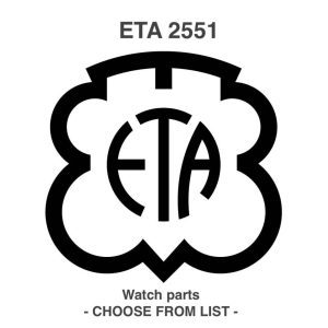 Pièce de montre / Watch parts ETA 2551 - Choose from list PIECE HORLOGERIE