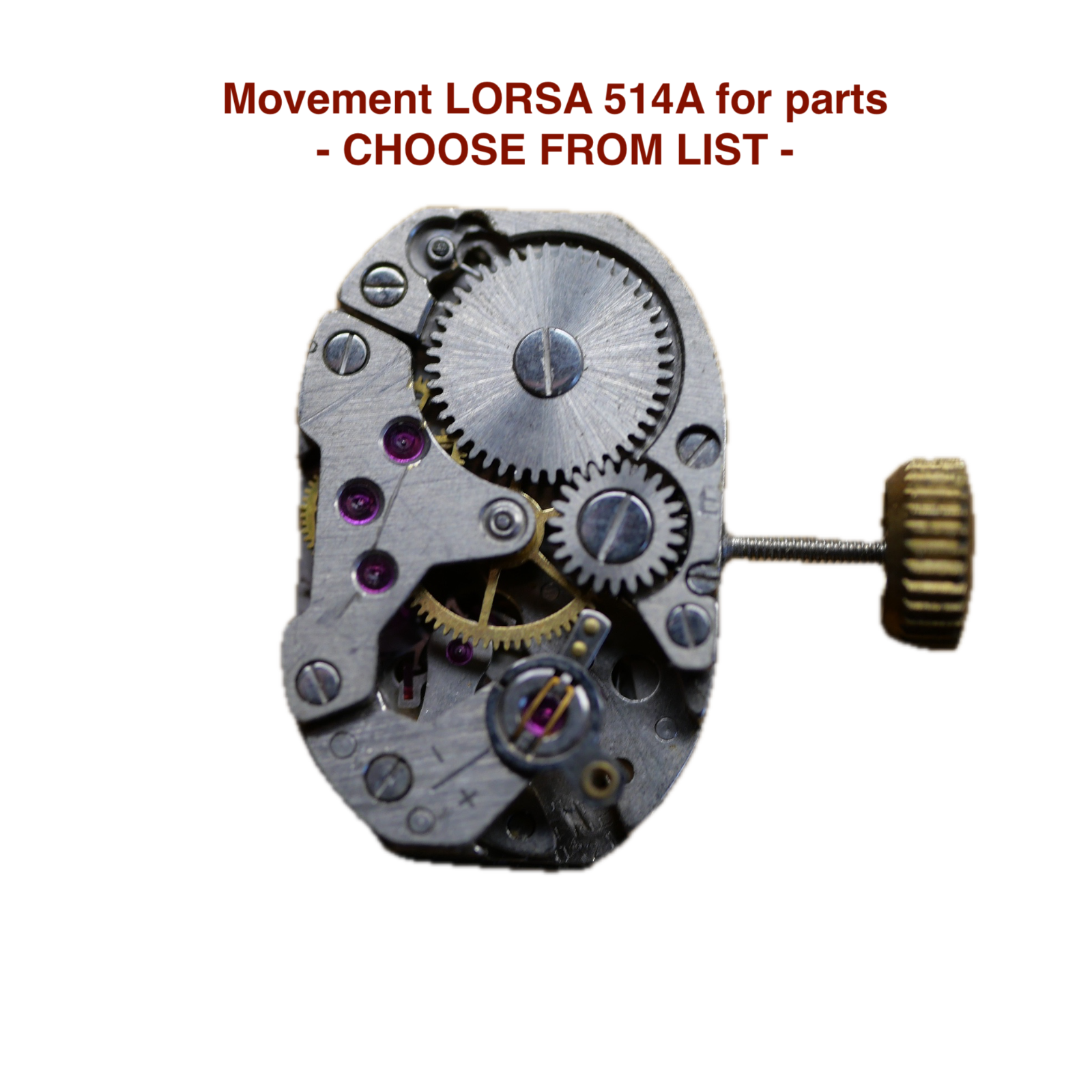 mouvement / watch movement LORSA 514A - CHOOSE FROM LIST - (for parts)
