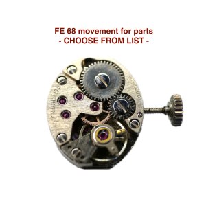 mouvement / watch movement FE 68 - CHOOSE FROM LIST - (for parts)