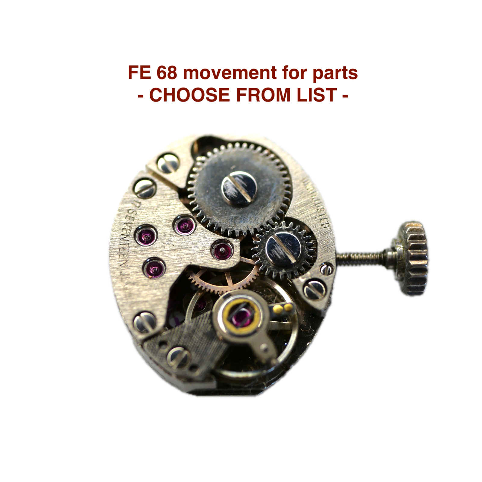 mouvement / watch movement FE 68 - CHOOSE FROM LIST - (for parts)