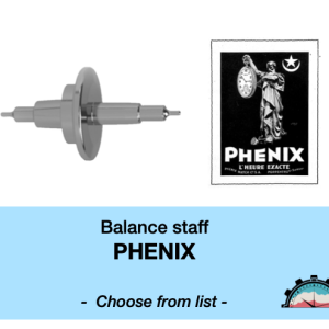 N°724 Axe de balancier - PHENIX - Menu déroulant [NOS] Balance staff