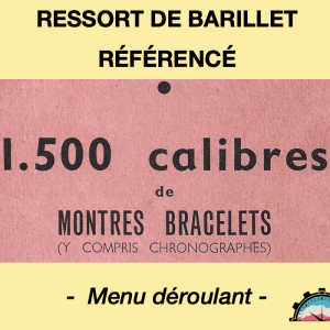 Ressort barillet de montre référencés - 1500 calibres (Mainspring)