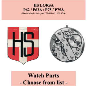 Pièce de montre LORSA HS P62 - P62A - P75 - P75A – Liste déroulante [NOS] Watch