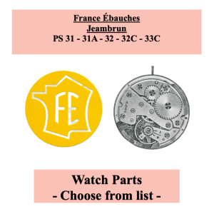 Pièces de montre JEJ / FE PS31 31A PS32 32C PS33C – Liste déroulante [NOS]