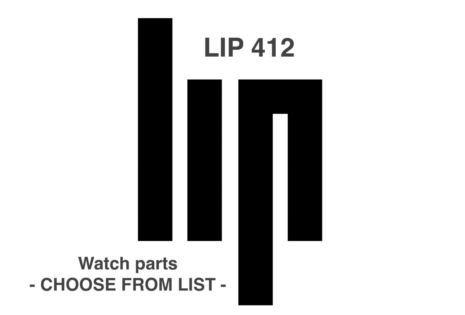 Pièce de montre / Watch parts LIP 412 - Choose from list PIECE HORLOGERIE