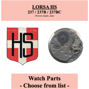 Pièce de montre LORSA HS 237 237B 237BC – Liste déroulante [NOS] Watch part