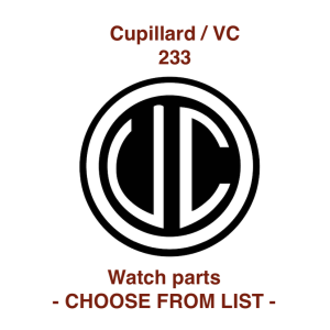 Pièce de montre  VC FE Cupillard 233D/233-60/233 - Liste déroulante [NOS]
