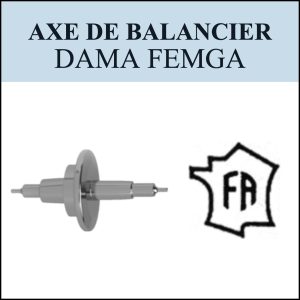 N°724 Axe de balancier - Dama Femga - Menu déroulant [NOS] Balance staff