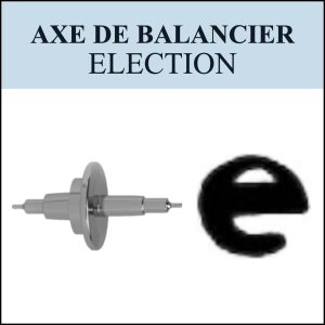 N°724 Axe de balancier - Election - Menu déroulant [NOS] Balance staff
