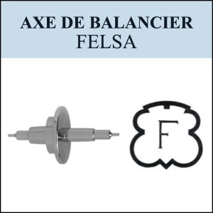 N°724 Axe de balancier - FELSA - Menu déroulant [NOS] Balance staff