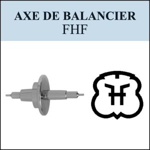 N°724 Axe de balancier - FHF - Menu déroulant [NOS] Balance staff