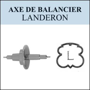 N°724 Axe de balancier - LANDERON - Menu déroulant [NOS] Balance staff