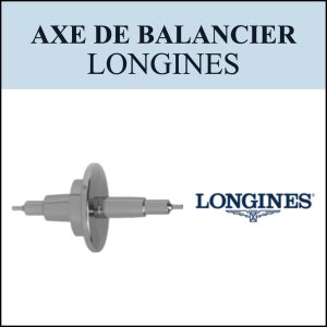 N°724 Axe de balancier - LONGINES - Menu déroulant [NOS] Balance staff