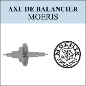 N°724 Axe de balancier - MOERIS - Menu déroulant [NOS] Balance staff