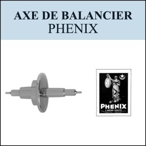 N°724 Axe de balancier - PHENIX - Menu déroulant [NOS] Balance staff