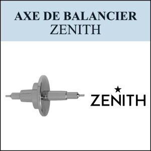 N°724 Axe de balancier - ZENITH - Menu déroulant [NOS] Balance staff