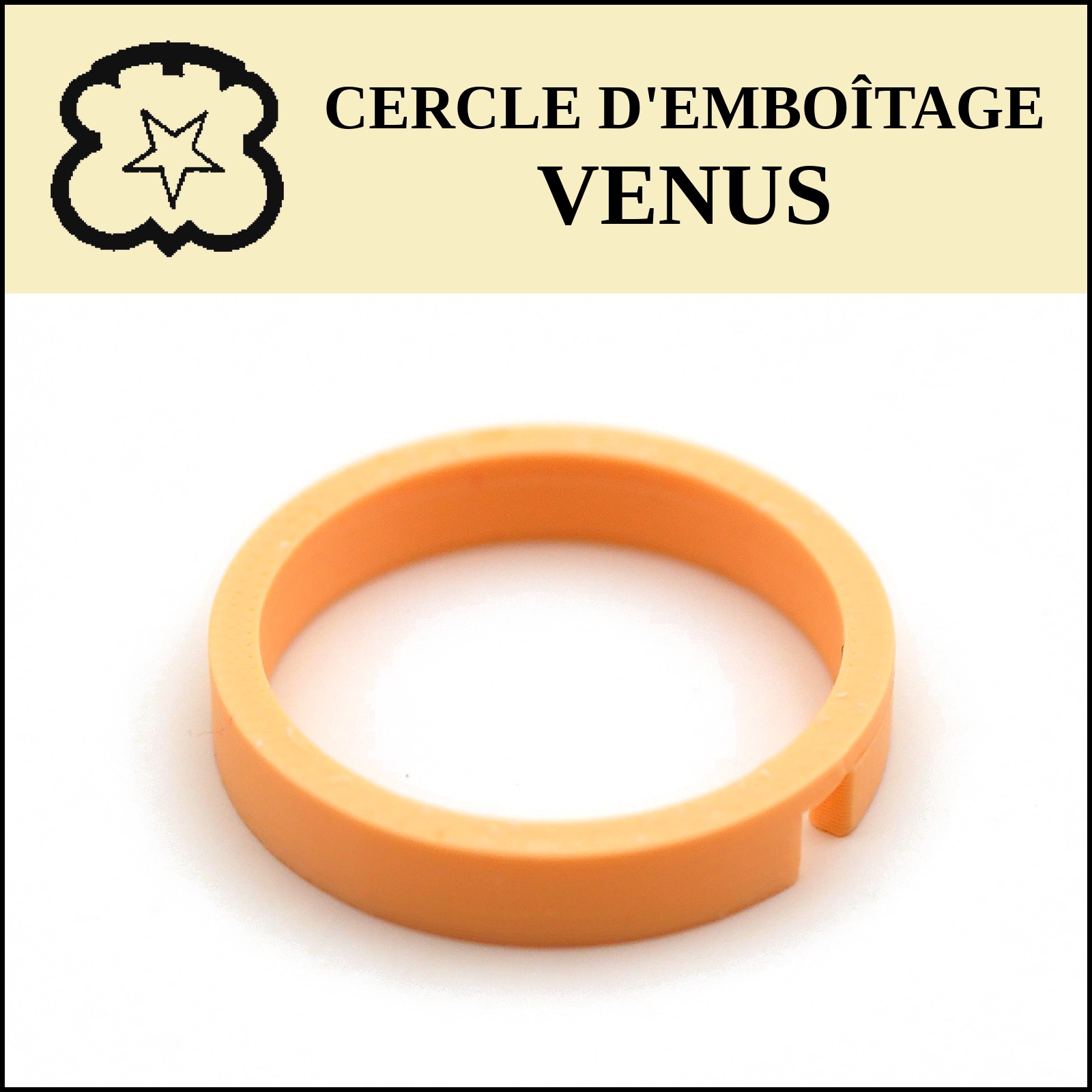 Cercle d'emboîtage sur mesure VENUS, impression 3D