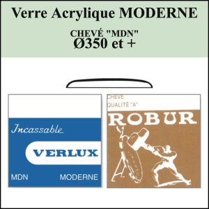 Verre de montre Acrylique MODERNE - CHEVÉ  "MDN" Ø350 et + [NOS]