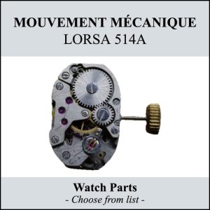 mouvement / watch movement LORSA 514A - CHOOSE FROM LIST - (for parts)