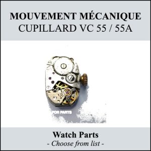 mouvement / watch movement Cupillard VC 55/55A - CHOOSE FROM LIST - (for parts)