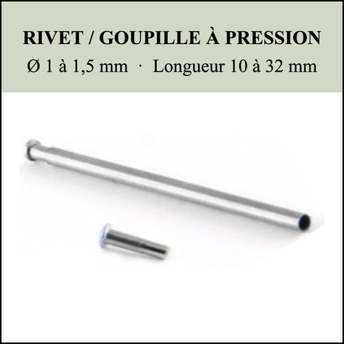 Rivet/Goupille à pression - Ø1 à 1,5mm - Longueur 10 à 32mm