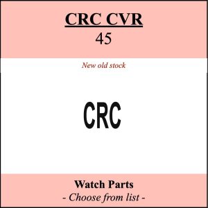 Pièce de montre / Watch parts CRC CVR 45 - Menu déroulant